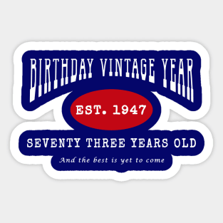 Birthday Vintage Year - Seventy Three Years Old Sticker